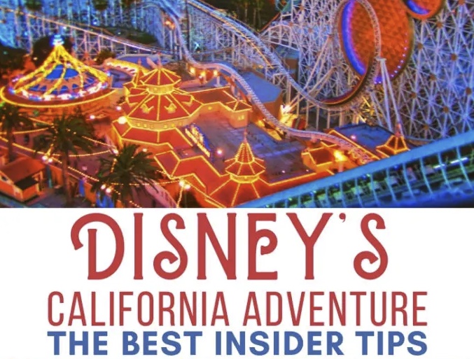 Disney's California Adventure Awesome, Easy Insider Tips - 2TravelDads
