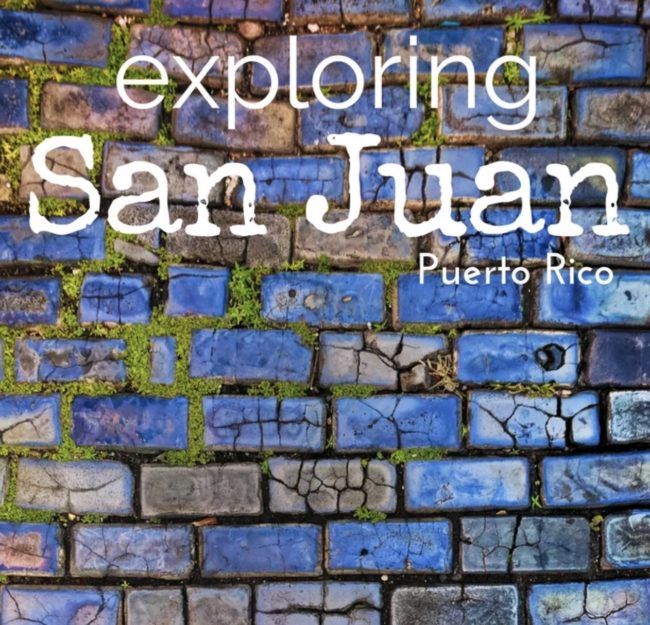 Exploring Gay San Juan, Puerto Rico - 2TravelDads