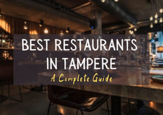 Best Restaurants in Tampere, Finland - Our Taste for Life